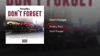 Philthy Rich - Dont Forget Produced by The Mekanix