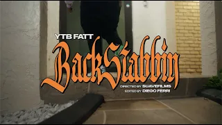 YTB Fatt- Backstabbin (Official Video)