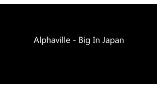 Alphaville  - Big In Japan PAROLES