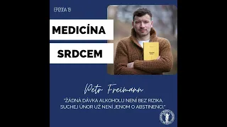 Epizoda 19: Medicína srdcem s Petrem Freimannem