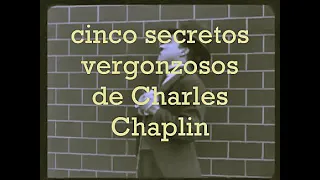 Cinco secretos vergonzosos de Charles Chaplin
