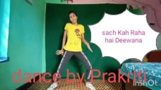 Sach keh Raha hai Deewana/choreography by Vicky Patel/performed by prakriti/2020 new song dance