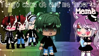 ❌Tengo cara de que me importa❌||Meme||•Pamela-Neko•||Gacha Life