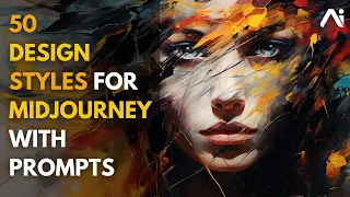 Don't Miss Out on These 50 Artistic Midjourney Styles! | Prompts, Tips and Tricks!