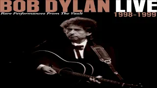 "Bob Dylan Live 1998-1999: Rare Performances From The Vault"