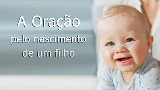 Oração pelo nascimento de um filho (Oração para ser feita pelos pais)