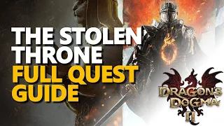 The Stolen Throne Full Quest Walkthrough Guide Dragons Dogma 2