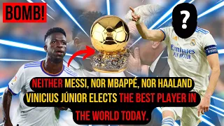 🔥[Polemic!]💥 Vinicius Júnior chooses the best player in the current world: who will it be? 😱