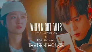 Seokhoon & Bae Ro Na || When Night Falls || The Penthouse