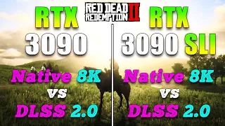 RTX 3090 vs RTX 3090 SLI | Red Dead Redemption 2 | Native 8K vs DLSS 2.0 | PC Gameplay Tested