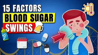 15 Factors That Affect Blood Sugar and Cause Blood Sugar Swings or Fluctuations