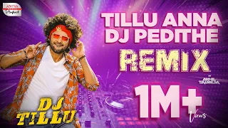 Tillu Anna DJ Pedithe REMIX  | DJ AKHIL TALREJA | DJ Tillu Songs | Siddhu | Ram Miriyala