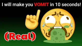 I will Make You Vomit in 10 Seconds! 🤢🤮