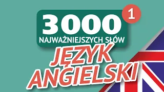 🎧 SŁOWA ANGIELSKIE - CZĘŚĆ #1 - 3000 najważniejszych słów 🔔