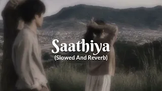 Saathiya | Slowed And Reverb | Shreya Ghoshal | Singham | ⚠️ Use Headphones For Better Quality 🎧