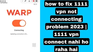 how to fix 1111 vpn not connecting | connection problem 2023 | 1111 vpn connect nahi ho raha hai