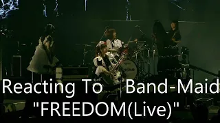 Reacting To - BAND-MAID "FREEDOM(Live)"