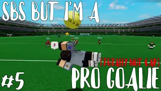 Super blox soccer but i'm pro gk part 5 [totally not cap]