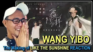 Wang Yibo 王一博 - The Making of Like The Sunshine REACTION