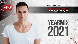 DJ ISAAC - HARDSTYLE SESSIONS #148 | YEARMIX 2021
