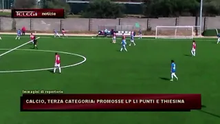 CALCIO, TERZA CATEGORIA: PROMOSSE LP LI PUNTI E THIESINA