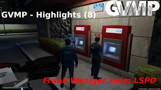 GVMP Highlights - Frank Weniger  GTA 5 - RP Der Alltag als Cop Folge 8