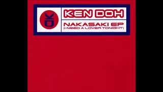 Ken Doh - Nakasaki (I Need A Lover Tonight) (12" Version)