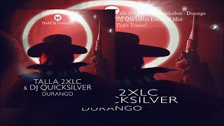 Talla 2XLC & DJ Quicksilver - Durango (DJ Quicksilver Extended Mix)