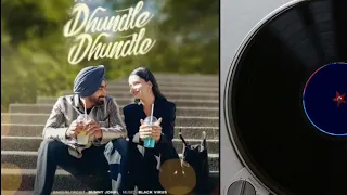 Dhundle dhundle - Bunny Johal Punjabi Reverb Song