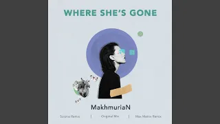 Where She's Gone (Max Metrix Remix)