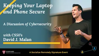 Keeping Your Laptop and Phone Secure: A Discussion of Cybersecurity with CS50's David J. Malan