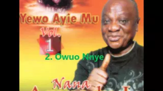 Nana Kwame Ampadu 1 Owuo Nnye