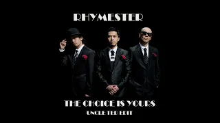 Rhymester - The Choice Is Yours (Uncle Ted Edit)