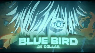 Blue Bird ~ 2K Open Collab 🎊 [Edit/AMV] ! #ayo2koc