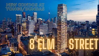 8 Elm: New Construction Condo Project at Yonge and Dundas