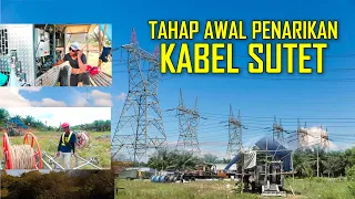 #1  TAHAP AWAL PENARIKAN KABEL SUTET