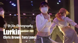 Lurkin' - Chris Brown, Tony Lanez / Yejin Choreography / Urban Play Dance Academy