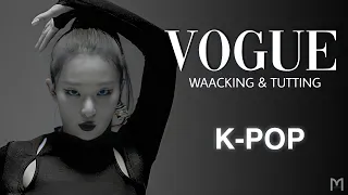 VOGUE IN K-POP (Waacking and Tutting)