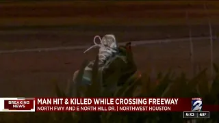 Man hit, killed while crossing freeway in northwest Houston, police say