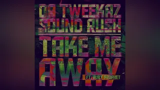 Da Tweekaz & Sound Rush - Take Me Away (feat. Ruby Prophet)