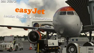 EasyJet A320 Full Flight | Gatwick to Amsterdam | Microsoft Flight Simulator Real World Experience