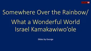 Israel Kamakawiwo'ole   Somewhere Over the Rainbow /What a Wonderful World  karaoke