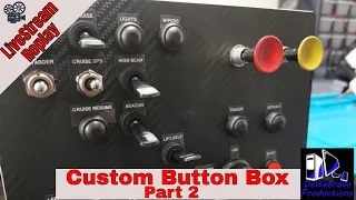 🕹️ D.I.Y Button Box - Custom Box For Ats & Ets2 - Livestream Part 2 🔘