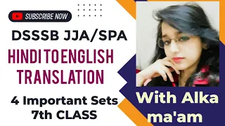 DSSSB JJA SPA|HINDI TO ENGLISH TRANSLATION7|DESCRIPTIVE PAPER PREPARATION|VIMPORTANT|WITH ALKA MA'AM