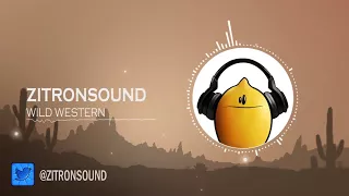 ZitronSound - Wild Western (Copyright Free Soundtrack)