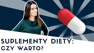 Czy warto kupować SUPLEMENTY diety? 💊