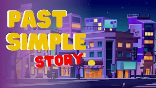 PAST SIMPLE STORY ✅🔥🏆 - Learn past simple with a short, fun story.