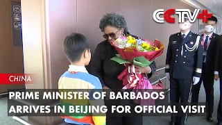 Prime Minister of Barbados Arrives in Beijing for Official Visit