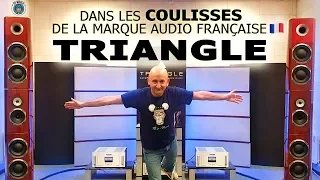 Dans Les COULISSES De La Marque AUDIO Française TRIANGLE !
