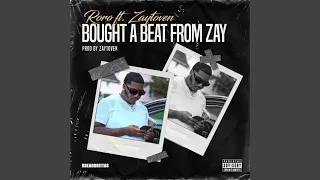 Bought a beat from zay (feat. Zaytoven)